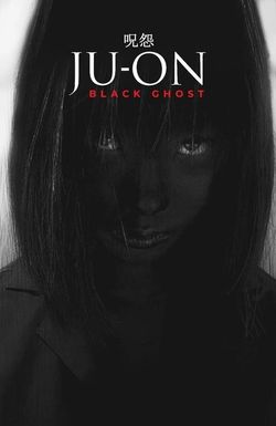 Ju-on: Black Ghost