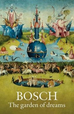 Bosch: The Garden of Dreams