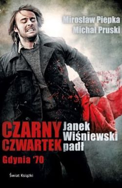 Czarny czwartek. Janek Wisniewski padl