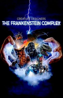 Creature Designers - The Frankenstein Complex