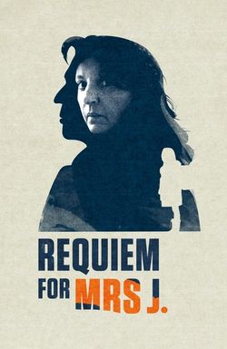 Requiem for Mrs. J