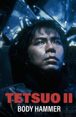 Tetsuo II: Body Hammer