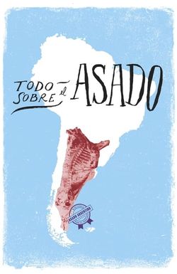 Todo sobre el asado