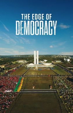 The Edge of Democracy