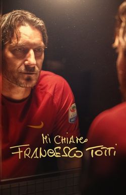 My Name Is Francesco Totti