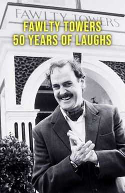 Fawlty Towers: 50 Years of Laughs