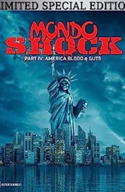 Mondo Shock IV: America Blood & Guts