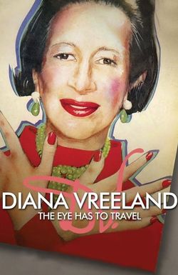 Diana Vreeland: The Eye Has to Travel