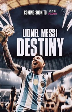 Lionel Messi: Destiny