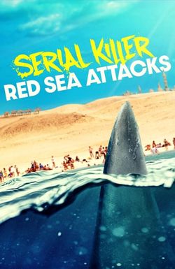 Serial Killer: Red Sea Attacks