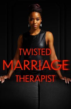 Twisted Marriage Therapist