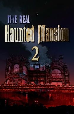 The Real Haunted Mansion 2