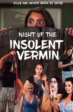 Night of the Insolent Vermin