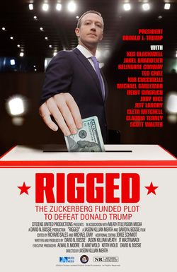 Rigged: The Zuckerberg Funded Plot to Defeat Donald Trump