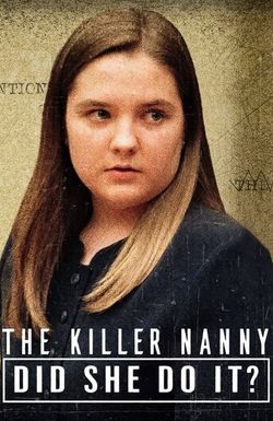 The Killer Nanny: Did She Do It?