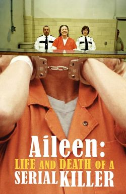 Aileen: Life and Death of a Serial Killer