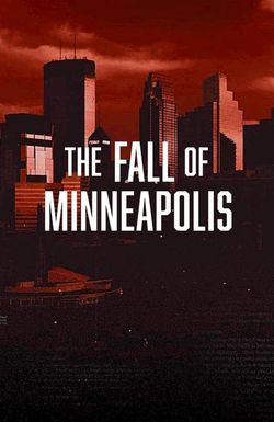 The Fall of Minneapolis