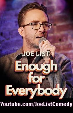 Joe List: Enough for Everybody