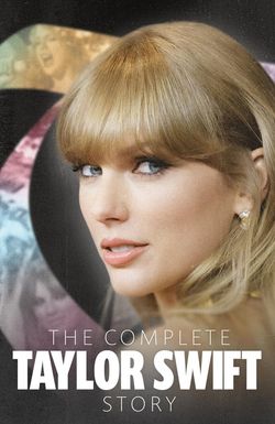 The Complete Taylor Swift Story