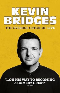 Kevin Bridges: The Overdue Catch-Up