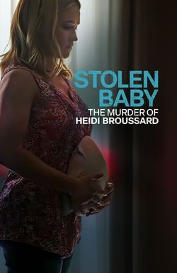 Stolen Baby: The Murder of Heidi Broussard