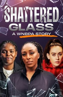 Shattered Glass: A WNBPA Story