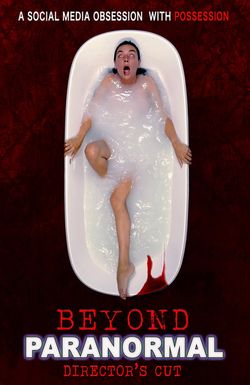 Beyond Paranormal Director's Cut