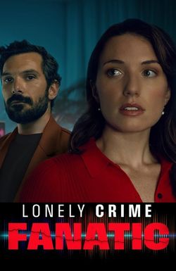 Lonely Crime Fanatic