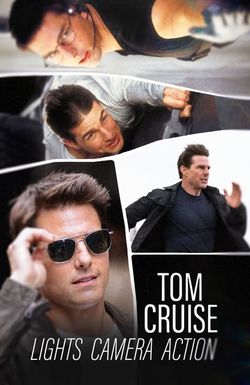 Tom Cruise: Lights, Camera, Action