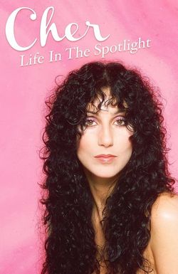 Cher: Life in the Spotlight