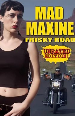 Mad Maxine: Frisky Road