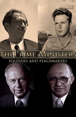 The Prime Ministers: Soldiers and Peacemakers