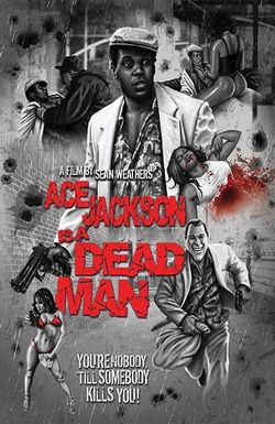 Ace Jackson Is a Dead Man