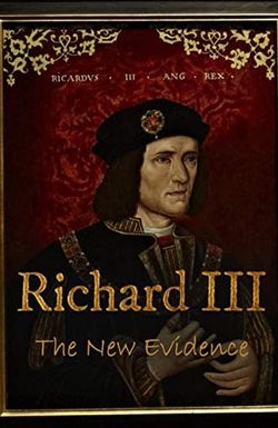 Richard III: The New Evidence