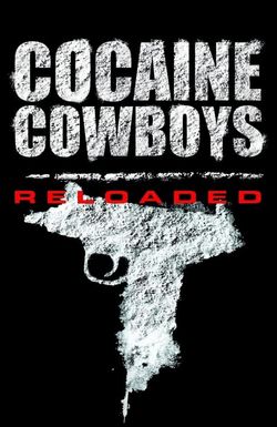 Cocaine Cowboys: Reloaded