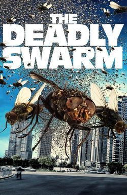 The Deadly Swarm