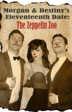 Morgan and Destiny's Eleventeenth Date: The Zeppelin Zoo