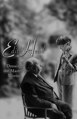 Edith Head: Dressing the Master's Movies