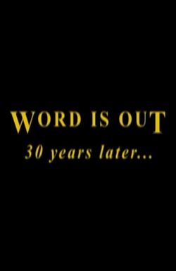 Word Is Out: Then and Now, Thirty Years Later