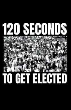 120 Seconds to Get Elected