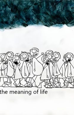 The Meaning of Life