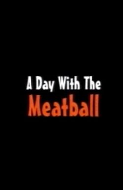 A Day with the Meatball