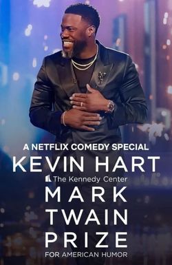 Kevin Hart: The Kennedy Center Mark Twain Prize for American Humor