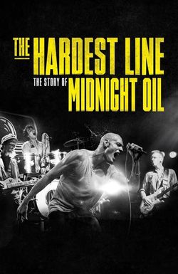 Midnight Oil: The Hardest Line