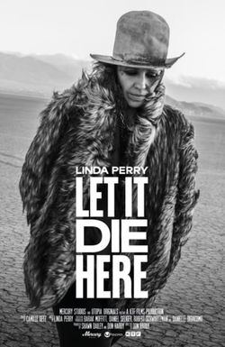 Linda Perry: Let It Die Here