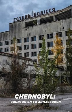 Chernobyl: Countdown to Armageddon