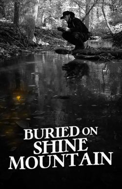 Buried on Shine Mountain