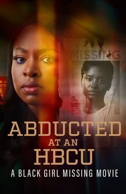 Abducted at an HBCU: A Black Girl Missing Movie