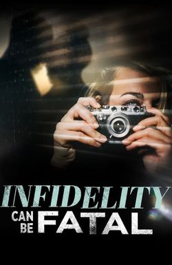 Infidelity Can Be Fatal