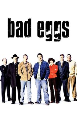 Bad Eggs